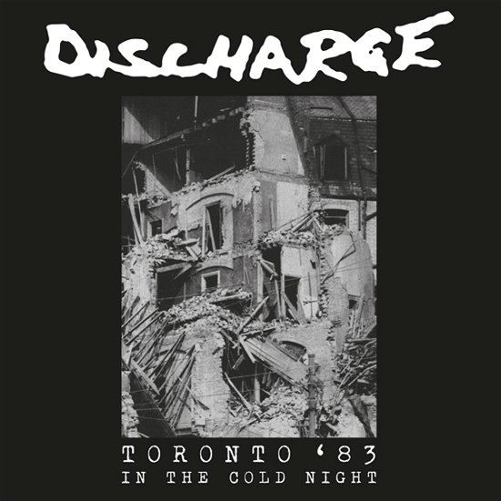 In the Cold Night - Toronto '83 - Discharge - Musiikki - BACK ON BLACK - 0803341567191 - perjantai 23. kesäkuuta 2023