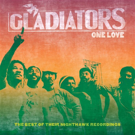 Cover for Gladiators · One Love: The Best Of Their Nighthawk Recordings (CD) (2022)