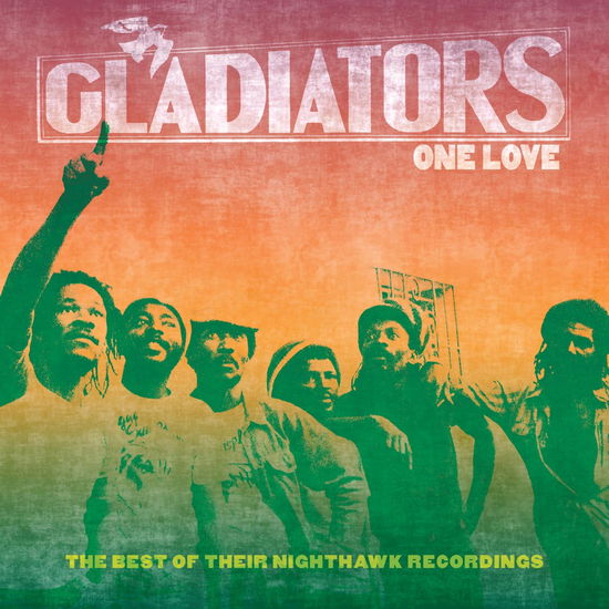 One Love: The Best Of Their Nighthawk Recordings - Gladiators - Musik - OMNIVORE RECORDINGS - 0810075112191 - 10. Juni 2022