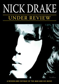 Under Review - Nick Drake - Películas - CHROME DREAMS DVD - 0823564511191 - 17 de septiembre de 2007