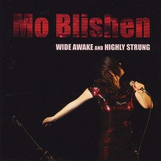 Cover for Mo Blishen · Wide Awake &amp; Highly Strung (CD) (2013)