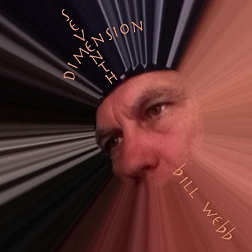 Cover for Bill Webb · Seventh Dimension (CD) (2014)