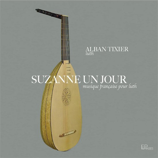 Alban Tixier / Evelyne Moser / Laurent Tixier · Suzanne Un Jour (CD) (2024)