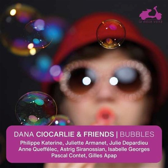 Cover for Dana Ciocarlie / Philippe Katerine / Juliette Armanet / Astrig Siranossian · Bubbles - Dana Ciocarlie &amp; Friends (CD) (2021)