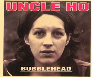 Cover for Uncle Ho · Bubblehead ( Radio Mix / Club Mix ) / Come Down (SCD)