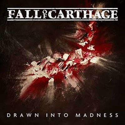 Cover for Fall of Carthage · Drawn into Madness (CD) (2022)