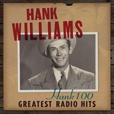 Hank 100: Greatest Radio Hits - Hank Williams - Musik - BMG Rights Management LLC - 4050538886191 - 15. september 2023