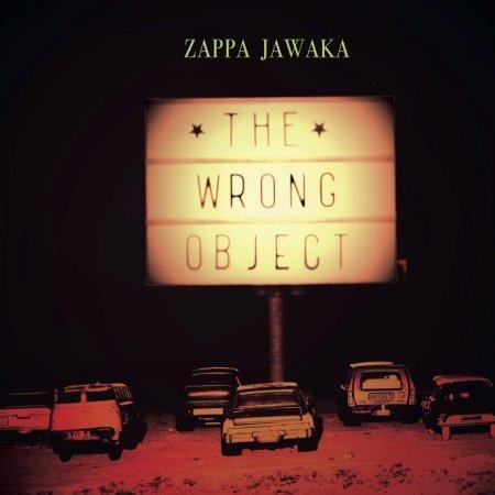 Zappa Jawaka - Wrong Object - Muziek - OFF RECORDS - 4250137243191 - 23 november 2018
