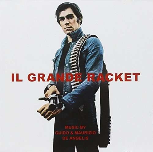 Cover for De Angelis,guido / Maurizio · Il Grande Racket (The Big Racket) / O.s.t. (CD) (2016)