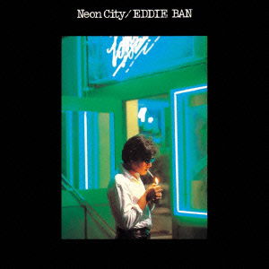 Cover for Eddie Ban · Neon City (CD) [Japan Import edition] (2012)