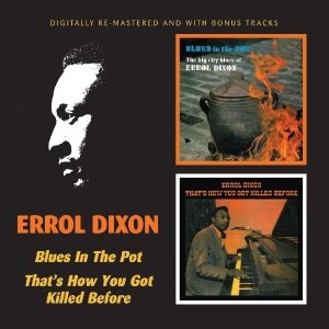 Cover for Dixon Errol · Blues In The Pot / That's How You Got Killed (CD)