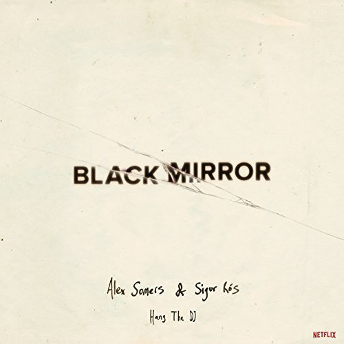 Cover for Somers, Alex &amp; Sigur Ros · Black Mirror Hang Tje Dj (LP) [Glow In The Dark Vinyl edition] (2019)