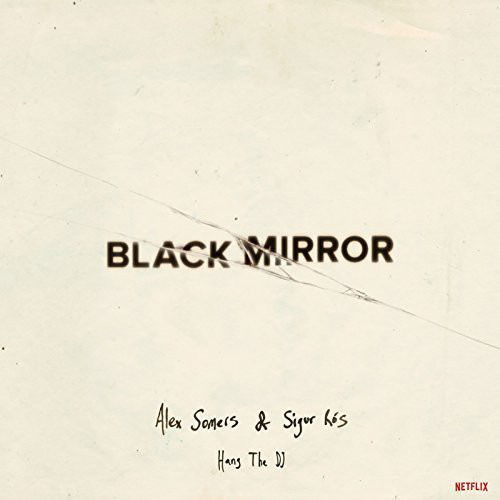 Cover for Somers, Alex &amp; Sigur Ros · Black Mirror Hang Tje Dj (LP) [Glow In The Dark Vinyl edition] (2019)