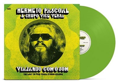 Cover for Hermeto Pascoal &amp; Grupo Vice Versa · Viajando Com O Som (Green Vinyl) (LP) [Color edition] (2022)