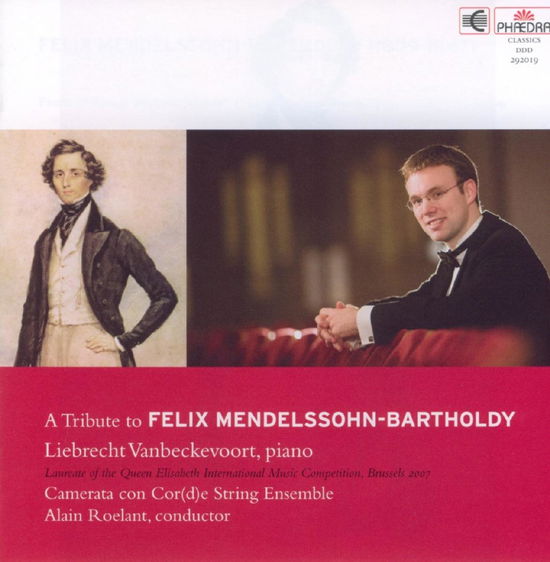 Tribute to Felix Mendelssohn - Liebrecht Vanbeckevoort - Music - PHAEDRA MUSIC - 5412327292191 - July 5, 2019