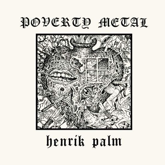 Poverty Metal - Henrik Palm - Music - SVART RECORDS - 6430077091191 - October 16, 2020