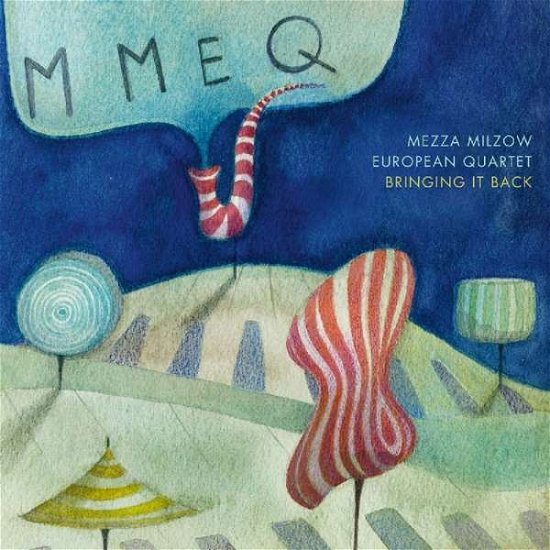 Cover for Mezza Milzow European Quartet · Bringing It Back (CD) (2018)