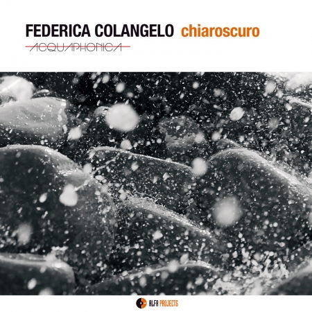 Chiaroscuro - Federica Colangelo - Musiikki - ALFAMUSIC - 8032050016191 - perjantai 16. syyskuuta 2016