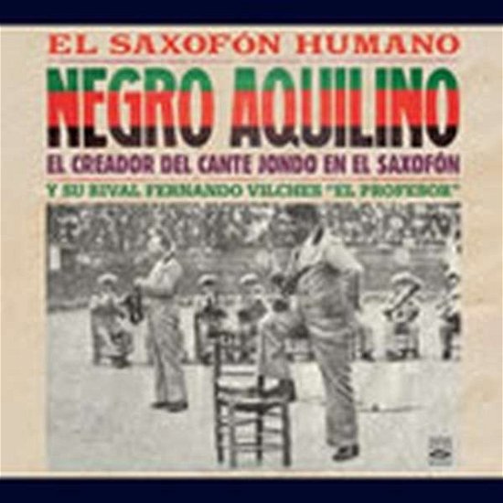 Cover for Negro Aquilino &amp; Fernand · El Saxofon Humano (CD) [Digipak] (2014)