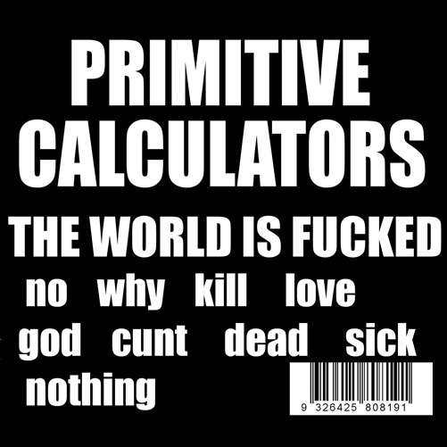 Cover for Primitive Calculators · The World Is Fucked (CD) (2013)