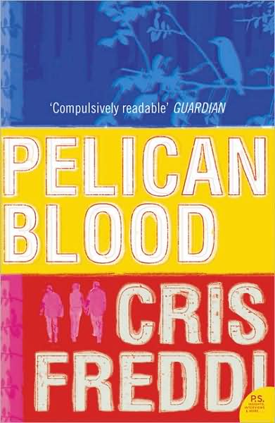 Cris Freddi · Pelican Blood (Pocketbok) (2006)