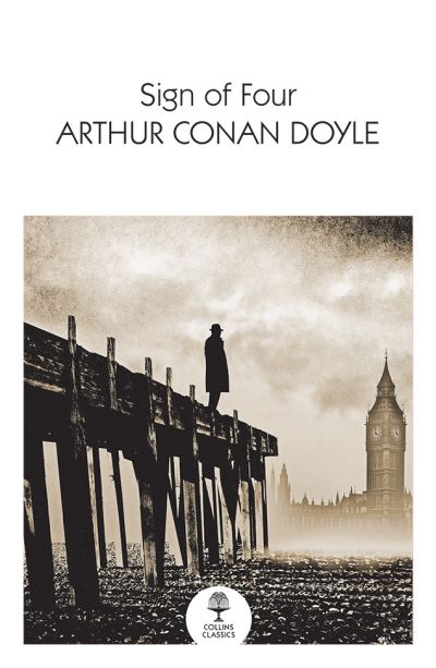 The Sign of the Four - Collins Classics - Arthur Conan Doyle - Books - HarperCollins Publishers - 9780008542191 - March 31, 2022