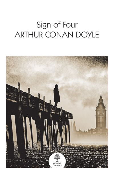 The Sign of the Four - Collins Classics - Arthur Conan Doyle - Bøger - HarperCollins Publishers - 9780008542191 - 31. marts 2022