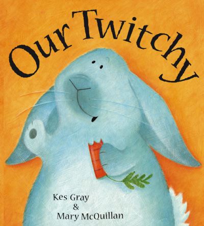 Cover for Kes Gray · Our Twitchy (Paperback Book) (2004)