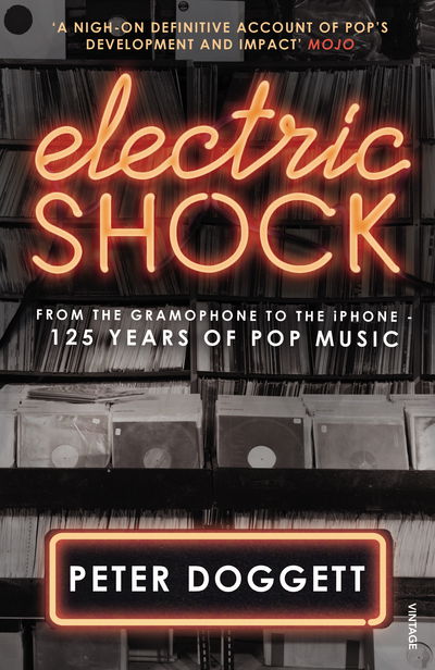 Cover for Peter Doggett · Electric Shock: From the Gramophone to the iPhone – 125 Years of Pop Music (Paperback Bog) (2016)