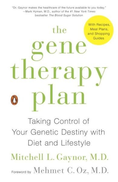 Cover for Mitchell L. Gaynor · The Gene Therapy Plan: Taking Control of Your Genetic Destiny with Diet and Lifestyle (Paperback Bog) (2016)