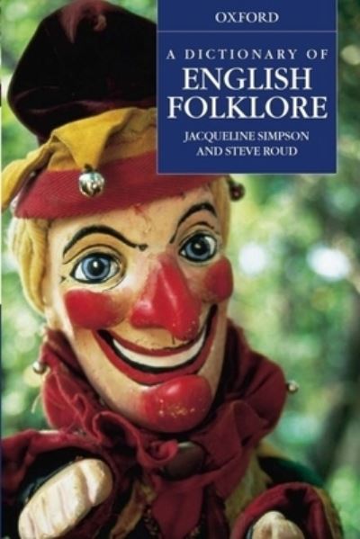 A dictionary of English folklore - Jacqueline Simpson - Other - Oxford University Press - 9780192100191 - November 2, 2000