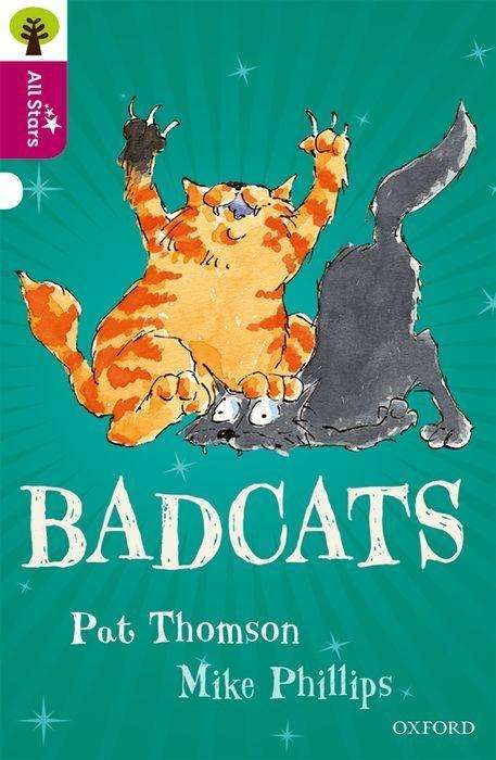 Cover for Thomson · Oxford Reading Tree All Stars: Oxford Level 10 Badcats: Level 10 - Oxford Reading Tree All Stars (Paperback Book) (2016)