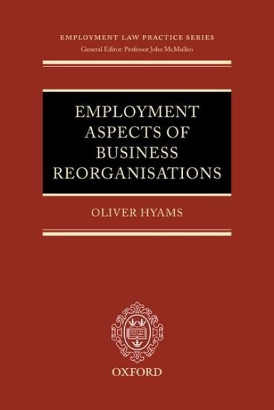 Cover for Hyams, Oliver (Barrister at Devereux Chambers) · Employment Aspects of Business Reorganisations - Employment Law Practice Series (Hardcover Book) (2006)