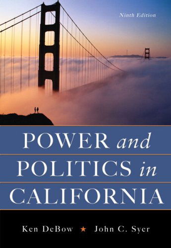 Cover for Debow, Ken (California State University) · Power and Politics in California (Paperback Book) (2008)