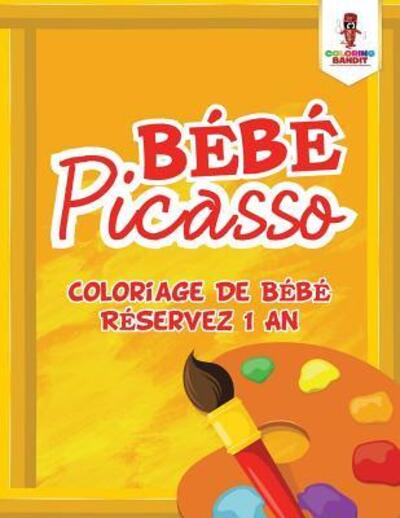 Cover for Coloring Bandit · Bébé Picasso (Paperback Book) (2017)