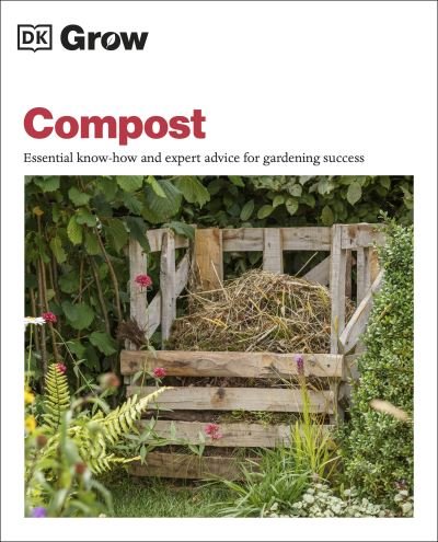 Cover for Zia Allaway · Grow Compost: Essential Know-how and Expert Advice for Gardening Success (Paperback Bog) (2021)