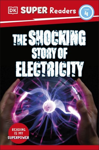 Cover for Dk · DK Super Readers Level 4 The Shocking Story of Electricity - DK Super Readers (Paperback Bog) (2023)