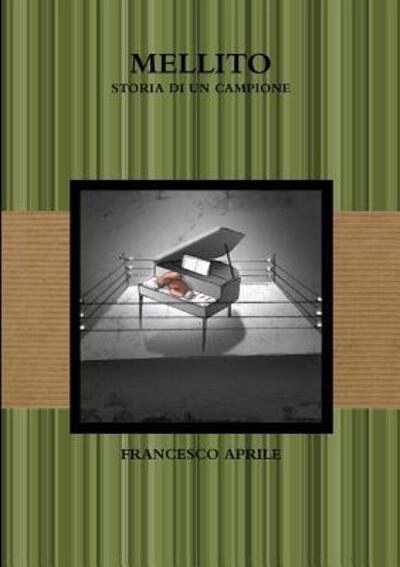 Cover for Francesco Aprile · Mellito (Taschenbuch) (2018)