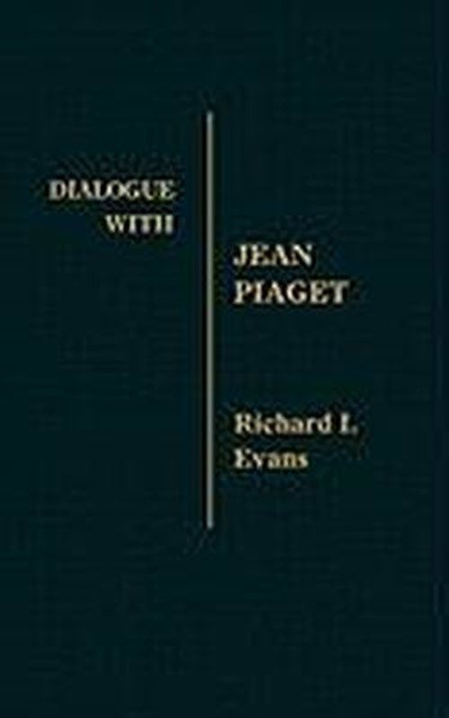 Cover for Richard I. Evans · Dialogue with Jean Piaget (Innbunden bok) (1981)