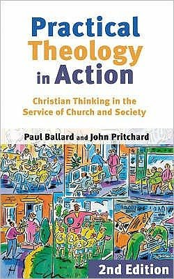 Practical Theology in Action - Professor Paul H. Ballard - Books - SPCK Publishing - 9780281057191 - January 20, 2006