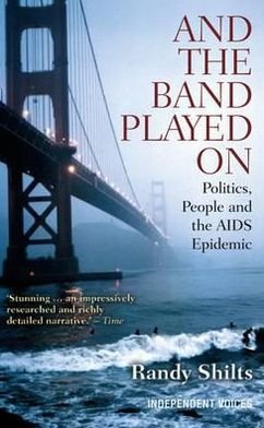 Cover for Randy Shilts · And the Band Played On: Politics, People, and the AIDS Epidemic (Pocketbok) [Main edition] (2011)