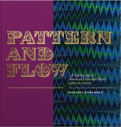 Cover for Mindell Dubansky · Pattern and Flow: A Golden Age of American Decorated Paper, 1960s to 2000s (Hardcover Book) (2023)