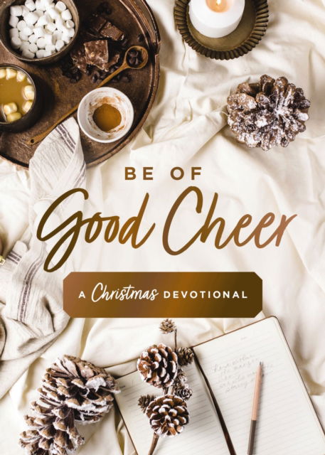 Cover for Susan Hill · Be of Good Cheer: A Christmas Devotional (Hardcover bog) (2024)