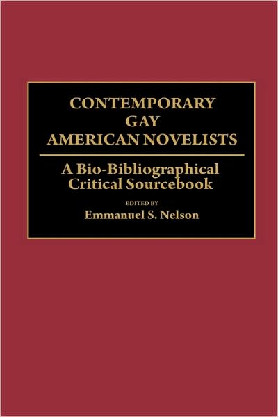 Cover for Emmanuel S. Nelson · Contemporary Gay American Novelists: A Bio-Bibliographical Critical Sourcebook (Hardcover Book) (1993)