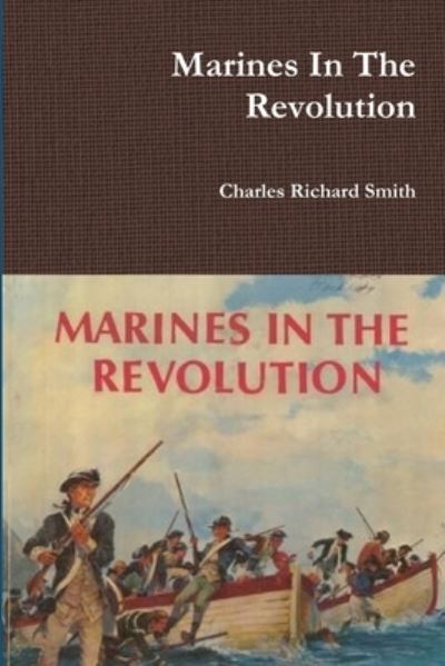 Cover for Charles Richard Smith · Marines in the Revolution (Book) (2018)