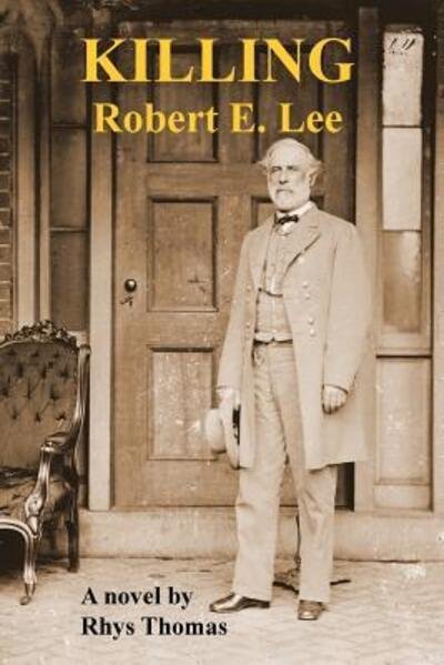 Cover for Rhys Thomas · KILLING Robert E. Lee (Pocketbok) (2018)