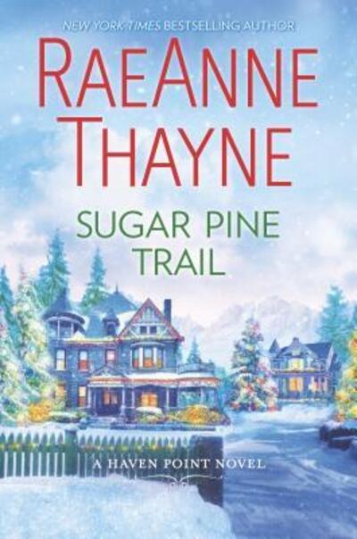 Cover for RaeAnne Thayne · Sugar Pine Trail (Haven Point) (Book) (2017)