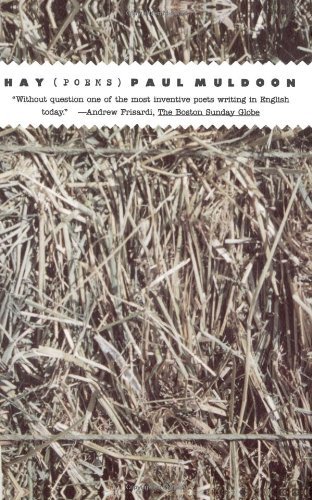 Hay: Poems - Paul Muldoon - Books - Farrar, Straus and Giroux - 9780374526191 - September 10, 1999