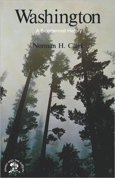 Washington: A Bicentennial History - Norman H. Clark - Books - WW Norton & Co - 9780393336191 - June 18, 2025