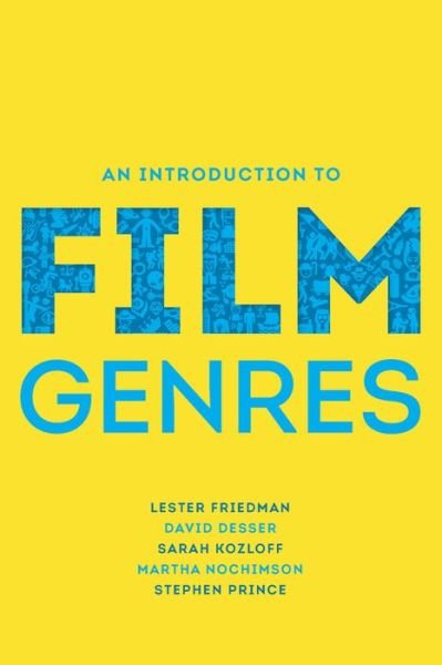 An Introduction to Film Genres - Friedman, Lester (Hobart and William Smith Colleges) - Livros - WW Norton & Co - 9780393930191 - 23 de dezembro de 2013